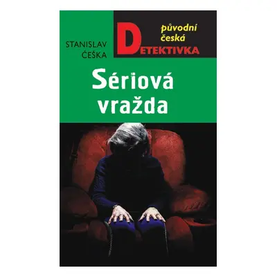 Sériová vražda - Stanislav Češka