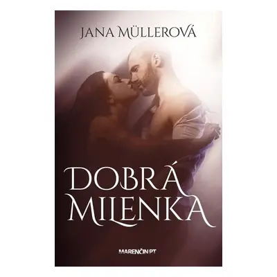 Dobrá milenka - Jana Müllerová