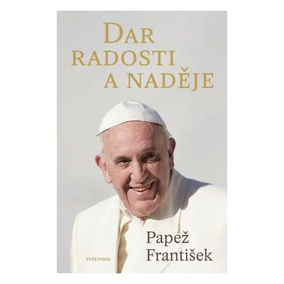 Dar radosti a naděje - František Pápež