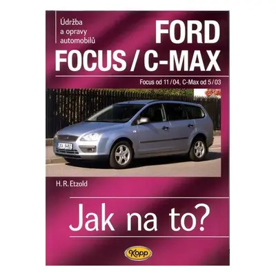 Ford Focus/C-MAX - Focus od 11/04, C.Max od 5/03 - Jak na to? - 97. - Hans-Rüdiger Etzold