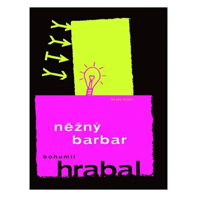 Něžný Barbar - Bohumil Hrabal