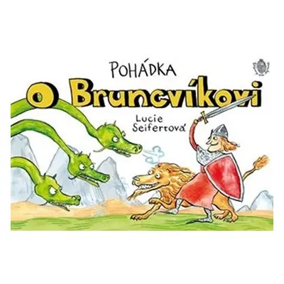 Pohádka o Bruncvíkovi - Lucie Seifertová