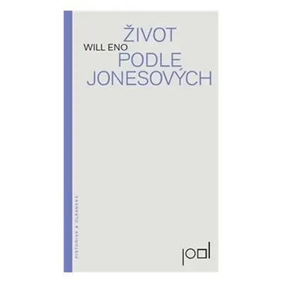 Život podle Jonesových - Will Eno