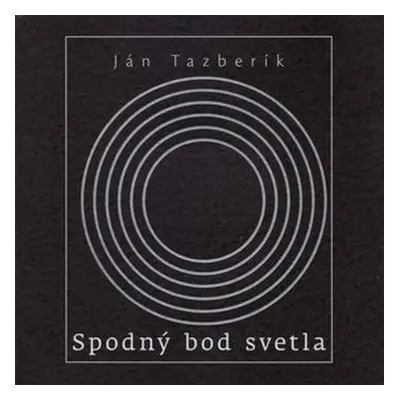 Spodný bod svetla - Ján Tazberík