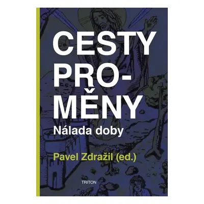 Cesty proměny - Nálada doby - Pavel Zdražil