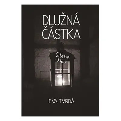 Dlužná částka - Eva Tvrdá