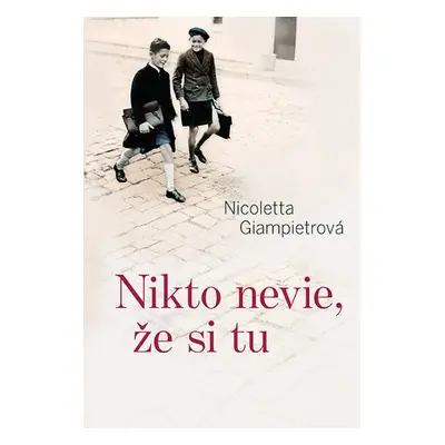 Nikto nevie, že si tu - Nicoletta Giampietrová