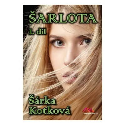 Šarlota 1. díl - Šárka Kotková