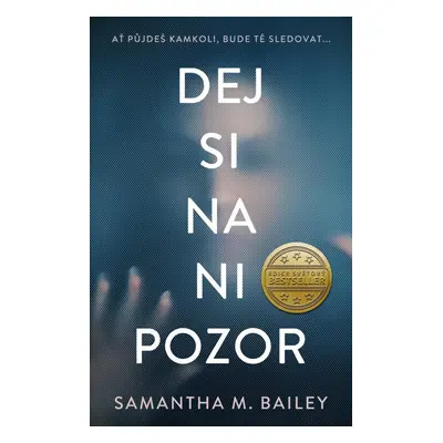 Dej si na ni pozor - Samantha M. Bailey