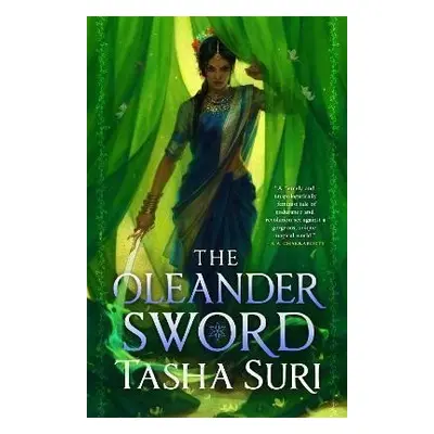 The Oleander Sword - Tasha Suri