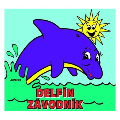 Delfín závodník - kniha do vany - Zuzana Pospíšilová