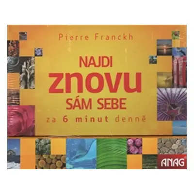 Kalendář - Najdi znovu sám sebe – za 6 minut denně - Pierre Franckh