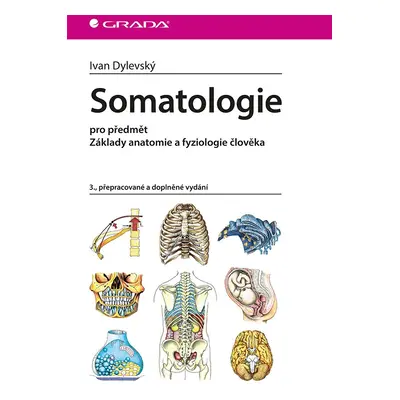 Somatologie pro předmět Základy anatomie a fyziologie člověka - Ivan Dylevský