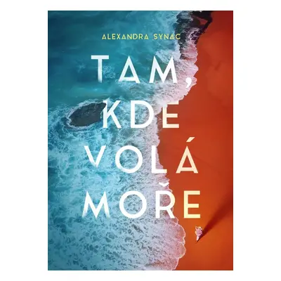 Tam, kde volá moře - Alexandra Synac