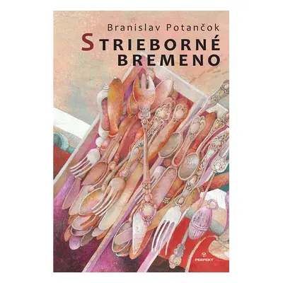 Strieborné bremeno - Branislav Potančok