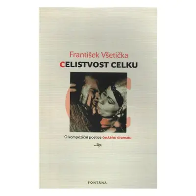 Celistvost celku - František Všetička