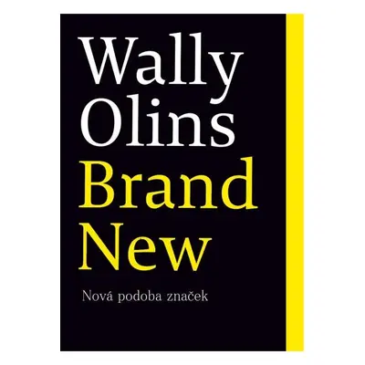 Brand New - Nová podoba značek - Wally Olins