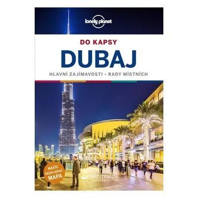 Dubaj do kapsy - Lonely Planet, 3. vydání - Andrea Schulte-Peevers