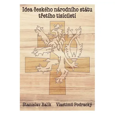 Idea českého národního státu třetího tisíciletí - Stanislav Balík