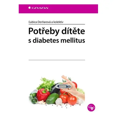 Potřeby dítěte s diabetes mellitus - Lubica Derňarová