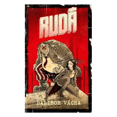 Rudá - Román ze světa Šedé - Dalibor Vácha