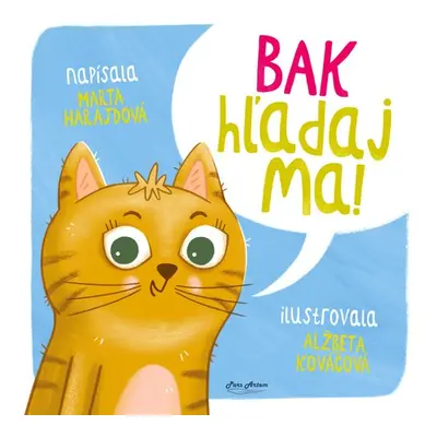 Bak hľadaj ma! - Marta Harajdová; Alžbeta Kováčová