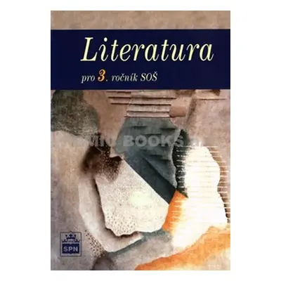 Literatura pro 3. ročník SOŠ - Josef Soukal