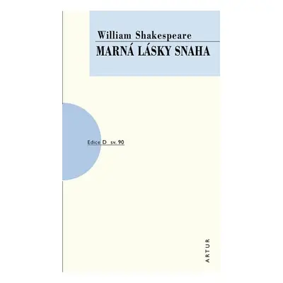 Marná lásky snaha, 1. vydání - William Shakespeare