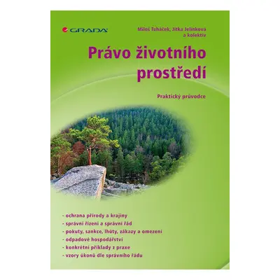 Právo životního prostředí - Praktický průvodce - Miloš Tuháček