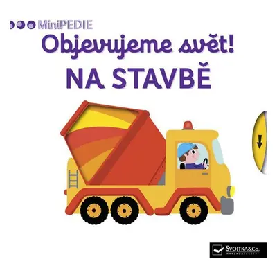 MiniPEDIE Objevujeme svět! Na stavbě - Nathalie Choux