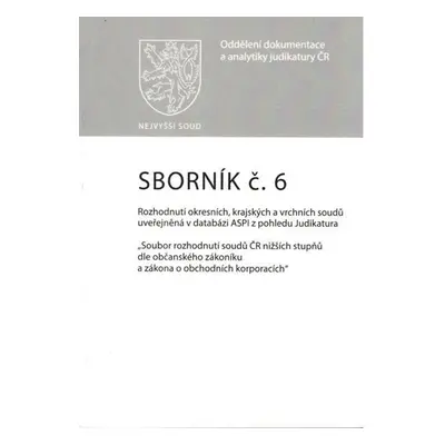 Sborník č. 6: Rozhodnutí okresních, krajských a vrchních soudů uveřejněná v databázi ASPI z pohl