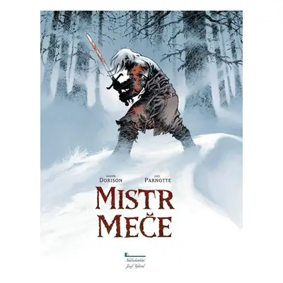 Mistr meče - Xavier Dorison