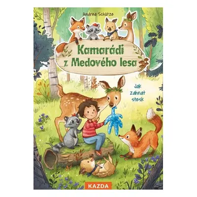 Kamarádi z Medového lesa 1 - Jak zahnat stesk - Andrea Schütze