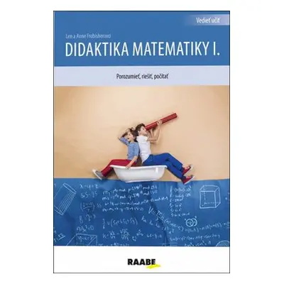 Didaktika matematiky I. - Anne Frobisher; Len Frobisher