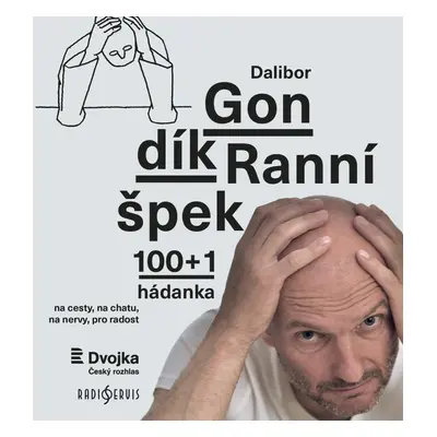 Ranní špek - 100+1 hádanka na cesty, na chatu na nervy, pro radost - Dalibor Gondík