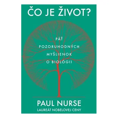 Čo je život? - Paul Nurse