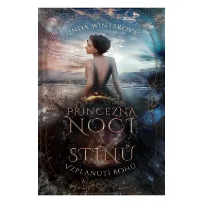 Princezna noci a Stínů - Vzplanutí bohů - Linda Winterová