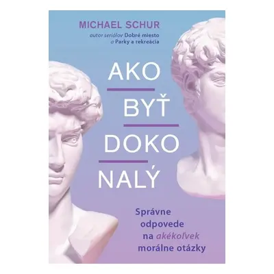 Ako byť dokonalý - Michael Schur