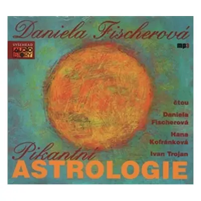 Pikantní astrologie - CDmp3 - Daniela Fischerová