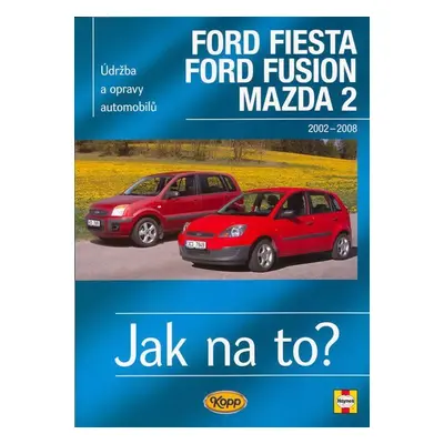 Ford Fiesta/Ford Fusion/Mazda 2 - 2002-2008 - Jak na to? - 108. - R.M. Jex