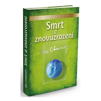 Smrt a znovuzrození, 1. vydání - Sri Chinmoy