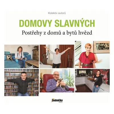 Domovy slavných - Postřehy z domů a bytů hvězd - kolektiv autorů