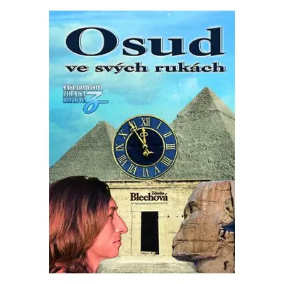 Osud ve svých rukách - Zdenka Blechová