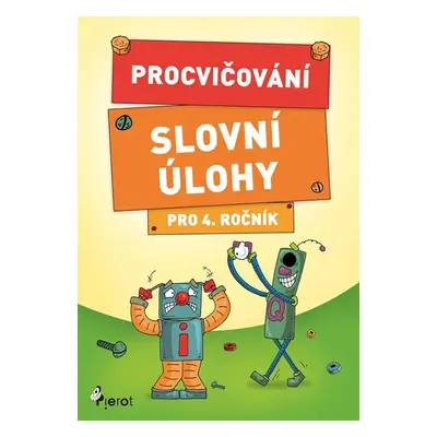 Procvičování - Slovní úlohy pro 4. ročník, 1. vydání - Petr Šulc