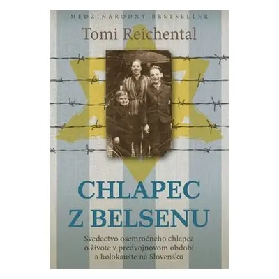 Chlapec z Belsenu - Tomi Reichental