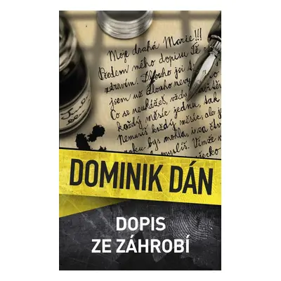 Dopis ze záhrobí, 1. vydání - Dominik Dán