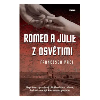 Romeo a Julie z Osvětimi - Francesca Paci