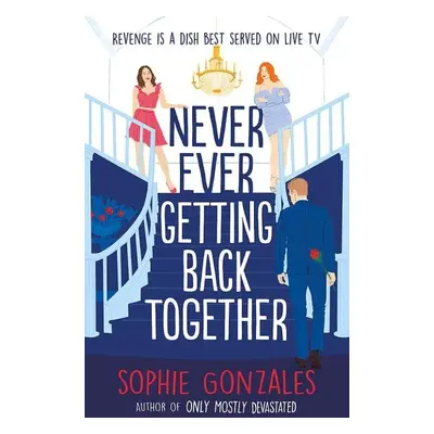 Never Ever Getting Back Together - Sophie Gonzales