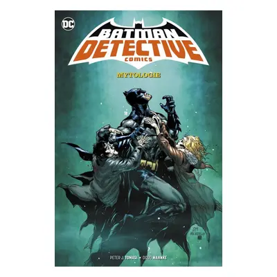 Batman Detective Comics 1 - Mytologie - Peter J. Tomasi