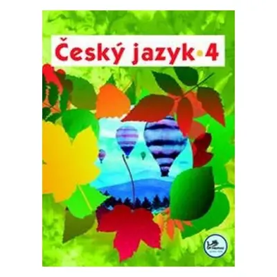 Český jazyk 4 - 4. ročník - Hana Mikulenková